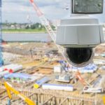 Why You Must Have A CCTV System Installed At Your Construction Site?